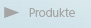 produkte